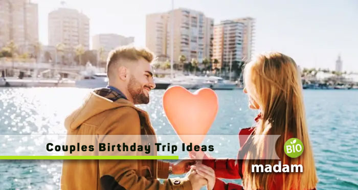 Couples-Birthday-Trip-Ideas